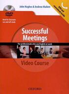 Couverture du livre « Successful meetings ; for professionals who use english at work » de John Hughes et Andrew Mallett aux éditions Oxford Up Elt