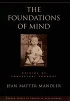 Couverture du livre « The Foundations of Mind: Origins of Conceptual Thought » de Mandler Jean Matter aux éditions Oxford University Press Usa