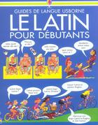 Couverture du livre « Le latin pour debutants » de Wilkes/Shackell aux éditions Usborne