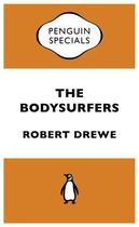 Couverture du livre « The Bodysurfers: Penguin Specials » de Drewe Robert aux éditions Penguin Books Ltd Digital