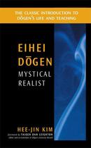 Couverture du livre « Eihei Dogen: Mystical Realist » de Kim Hee-Jin aux éditions Wisdom Publications