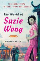 Couverture du livre « The World of Suzie Wong » de Richard Mason aux éditions Penguin Group Us