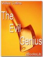 Couverture du livre « The evil genius » de Wilkie Collins aux éditions Ebookslib