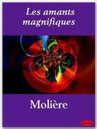 Couverture du livre « Les amants magnifiques » de Moliere aux éditions Ebookslib