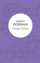 Couverture du livre « Tread Softly » de Perriam Wendy aux éditions Macmillan Bello Digital