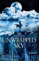 Couverture du livre « Unwrapped Sky » de Davidson Rjurik aux éditions Pan Macmillan