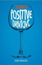 Couverture du livre « The Power of Positive Drinking » de Cleo Rocos aux éditions Random House Digital