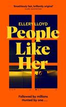 Couverture du livre « PEOPLE LIKE HER » de Ellery Lloyd aux éditions Pan Macmillan