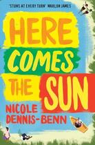 Couverture du livre « HERE COMES THE SUN » de Nicole Dennis-Benn aux éditions Oneworld