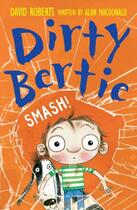 Couverture du livre « Dirty Bertie: Smash! » de Alan Macdonald aux éditions Little Tiger Press