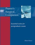 Couverture du livre « Pearce's Surgical Companion » de Oliver Pearce aux éditions Tfm Publishing Ltd