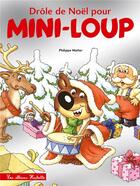 Couverture du livre « Drôle de Noël pour Mini-Loup » de Philippe Matter aux éditions Hachette Enfants