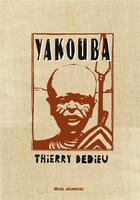 Couverture du livre « Yakouba » de Thierry Dedieu aux éditions Seuil Jeunesse