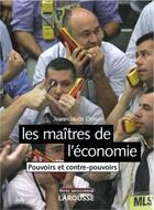 Couverture du livre « Les maîtres de l'économie mondiale ; pouvoirs et contre-pouvoirs » de Jean-Claude Drouin aux éditions Larousse