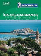 Couverture du livre « Le guide vert week-end ; îles Anglo-Normandes » de Collectif Michelin aux éditions Michelin