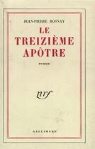 Couverture du livre « Le treizieme apotre » de Jean-Pierre Rosnay aux éditions Gallimard