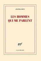 Couverture du livre « Les hommes qui me parlent » de Ananda Devi aux éditions Gallimard