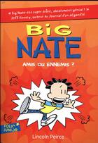 Couverture du livre « Big Nate Tome 8 : amis ou ennemis ? » de Lincoln Peirce aux éditions Gallimard-jeunesse