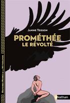 Couverture du livre « Prométhée le révolté » de Janine Teisson et Aline Bureau aux éditions Nathan