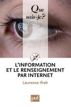 Couverture du livre « L'information et le renseignement par internet (édition 2010) » de Laurence Ifrah aux éditions Que Sais-je ?