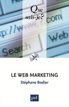 Couverture du livre « Le web marketing (2e édition) » de Stephane Bodier et Jocelyne Kauffmann aux éditions Que Sais-je ?