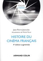 Couverture du livre « Histoire du cinéma français (4e édition) » de Michel Marie et Jean-Pierre Jeancolas aux éditions Armand Colin