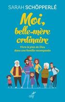 Couverture du livre « Moi, belle-mère ordinaire » de Sarah Schopperle aux éditions Cerf