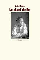 Couverture du livre « Chant de be (le) » de Beake Lesley / Deon aux éditions Ecole Des Loisirs