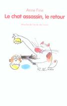 Couverture du livre « Le chat assassin, le retour » de Anne Fine et Veronique Deiss aux éditions Ecole Des Loisirs