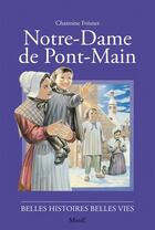 Couverture du livre « Notre-Dame de Pont-Main » de Chanoine Foisnet aux éditions Fleurus