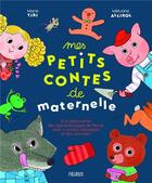 Couverture du livre « Mes petits contes de maternelle » de Melusine Allirol et Marie Tibi aux éditions Fleurus