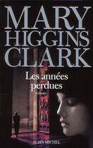Couverture du livre « Les années perdues » de Mary Higgins Clark aux éditions Albin Michel