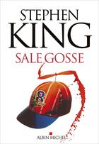 Couverture du livre « Sale gosse » de Stephen King aux éditions Albin Michel