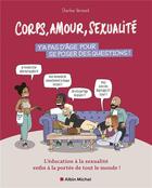 Couverture du livre « Corps, amour, sexualite - tome 2 - y'a pas d'age pour se poser les bonnes questions » de Charline Vermont aux éditions Albin Michel