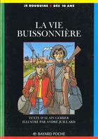 Couverture du livre « La vie buissonnière » de Andre Juillard et Alain Gerber aux éditions Bayard Jeunesse