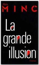 Couverture du livre « La grande illusion » de Alain Minc aux éditions Grasset