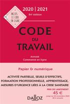 Couverture du livre « Code du travail, annoté, commenté en ligne (édition 2020/2021) » de  aux éditions Dalloz