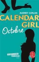 Couverture du livre « Calendar girl Tome 10 : octobre » de Audrey Carlan aux éditions Le Livre De Poche