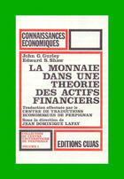 Couverture du livre « La monnaie dans une théorie des actifs financiers » de John-G Gurley et Edward-S Shaw aux éditions Cujas