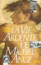 Couverture du livre « La vie ardente de michel ange » de Irving Stone aux éditions Plon