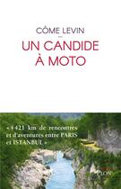 Couverture du livre « Un candide à moto » de Come Levin aux éditions Plon