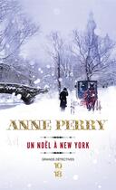 Couverture du livre « Un Noël à New York » de Anne Perry aux éditions 10/18