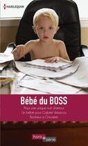 Couverture du livre « Bébé du boss » de Drake Dianne et Raye Morgan et Carole Mortimer aux éditions Harlequin