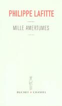 Couverture du livre « Mille amertumes » de Philippe Lafitte aux éditions Buchet Chastel