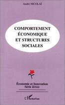 Couverture du livre « Comportement économique et structures sociales » de Andre Nicolai aux éditions Editions L'harmattan