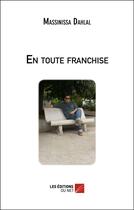 Couverture du livre « En toute franchise » de Massinissa Dahlal aux éditions Editions Du Net