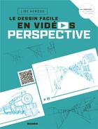 Couverture du livre « Le dessin facile en vidéos : perspective » de Lise Herzog aux éditions Mango