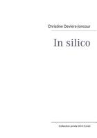 Couverture du livre « Silico » de Christine Deviers-Joncour aux éditions Books On Demand