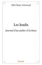 Couverture du livre « Les jeudis » de Sidi Omar Azeroual aux éditions Edilivre