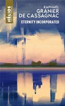 Couverture du livre « Eternity incorporated » de Raphael Granier De Cassagnac aux éditions Mnemos